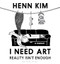 I Need Art: Reality Isnt Enough: A memoir in images from the