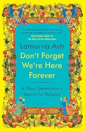 Don't Forget We're Here Forever