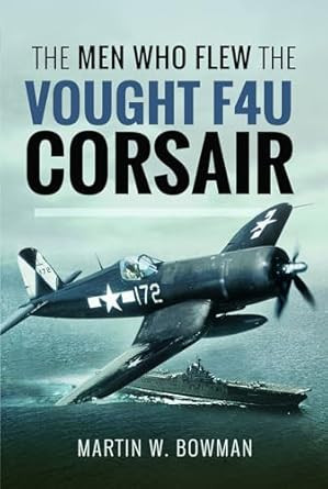 Men Who Flew Vought F4U Corsair