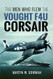 Men Who Flew Vought F4U Corsair