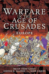 Warfare in the Age of Crusades