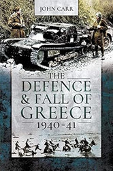 The Defence and Fall of Greece 194041