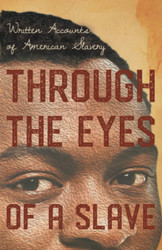 Through the Eyes of a Slave - Written Accounts of American