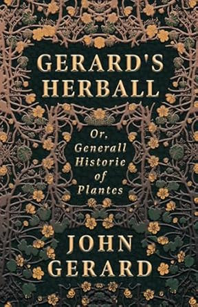 Gerard's Herball - Or Generall Historie of Plantes