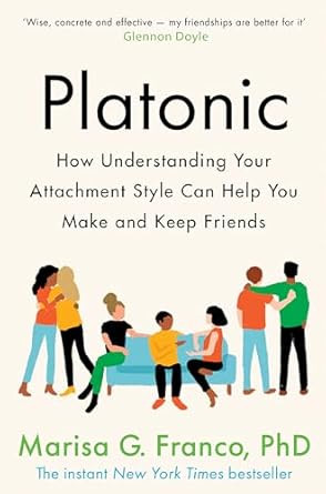 Platonic: How Understanding Your Attachment Style Can Help