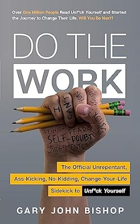 Do the Work: The Official Unrepentant Ass-Kicking No-Kidding
