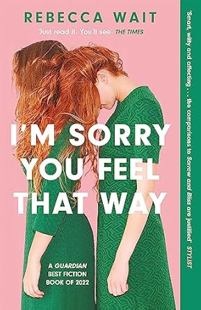 I'm Sorry You Feel That Way