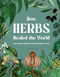How Herbs Healed the World