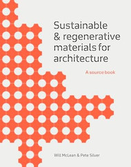 Sustainable and Regenerative Materials for Architecture