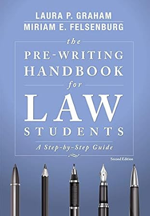 The Pre-Writing Handbook for Law Students