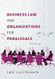 Business Law and Organizations for Paralegals
