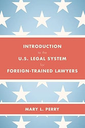 Introduction to the U.S. Legal System for Foreign-Trained