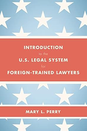 Introduction to the U.S. Legal System for Foreign-Trained