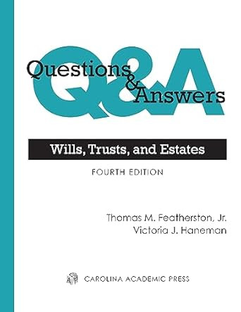Questions & Answers: Wills Trusts and Estates
