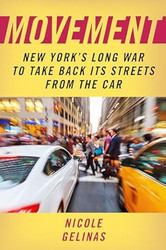 Movement: New York's Long War to Take Back Its Streets from