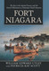 Fort Niagara: The Key to the Inland Oceans and the French