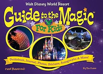 Walt Disney World Guide to the Magic for Kids