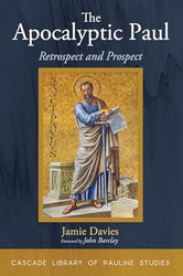 The Apocalyptic Paul: Retrospect and Prospect