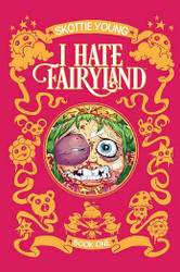 I Hate Fairyland Book One