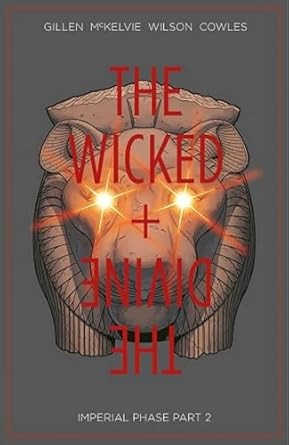 Wicked + The Divine Volume 6: Imperial Phase II