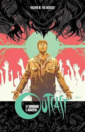 Outcast by Kirkman & Azaceta Volume 8