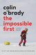 The Impossible First: An Explorer's Race Across Antarctica