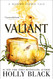 Valiant: A Modern Faerie Tale