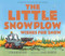 The Little Snowplow Wishes for Snow