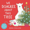 We Disagree About This Tree: A Christmas Story