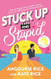 Stuck Up and Stupid