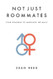 Not Just Roommates
