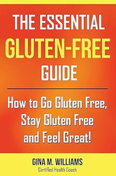The Essential Gluten-Free Guide