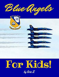 The Blue Angels For Kids!