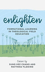 Enlighten: Formational Learning in Theological Field Education