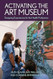 Activating the Art Museum