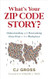 What's Your Zip Code Story?