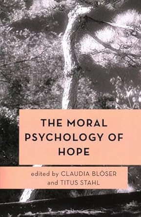 The Moral Psychology of Hope