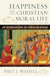 Happiness and the Christian Moral Life