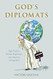 God's Diplomats