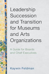 Leadership Succession and Transition for Museums and Arts