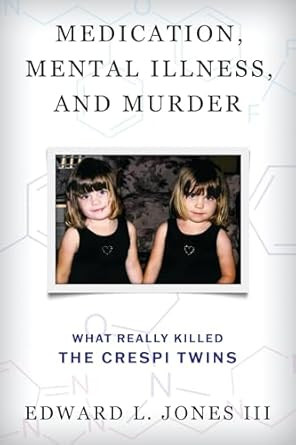 Medication Mental Illness and Murder