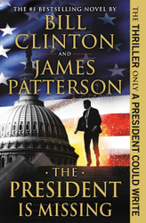 The President Is Missing: A Novel