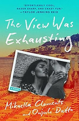 The View Was Exhausting