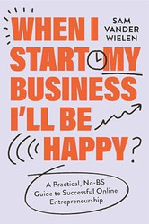 When I Start My Business Ill Be Happy