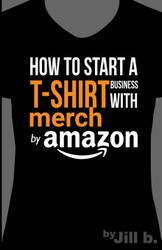 How to Start a T-Shirt Business on Merch by Amazon