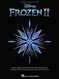 Frozen 2 Songbook | Piano Vocal Guitar Sheet Music | Includes