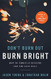 Dont Burn Out Burn Bright