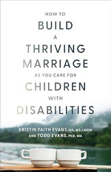 How to Build a Thriving Marriage as You Care for Children