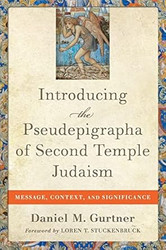 Introducing the Pseudepigrapha of Second Temple Judaism