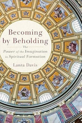 Becoming by Beholding
